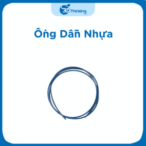 Ống dẫn nhựa cho máy in 3D