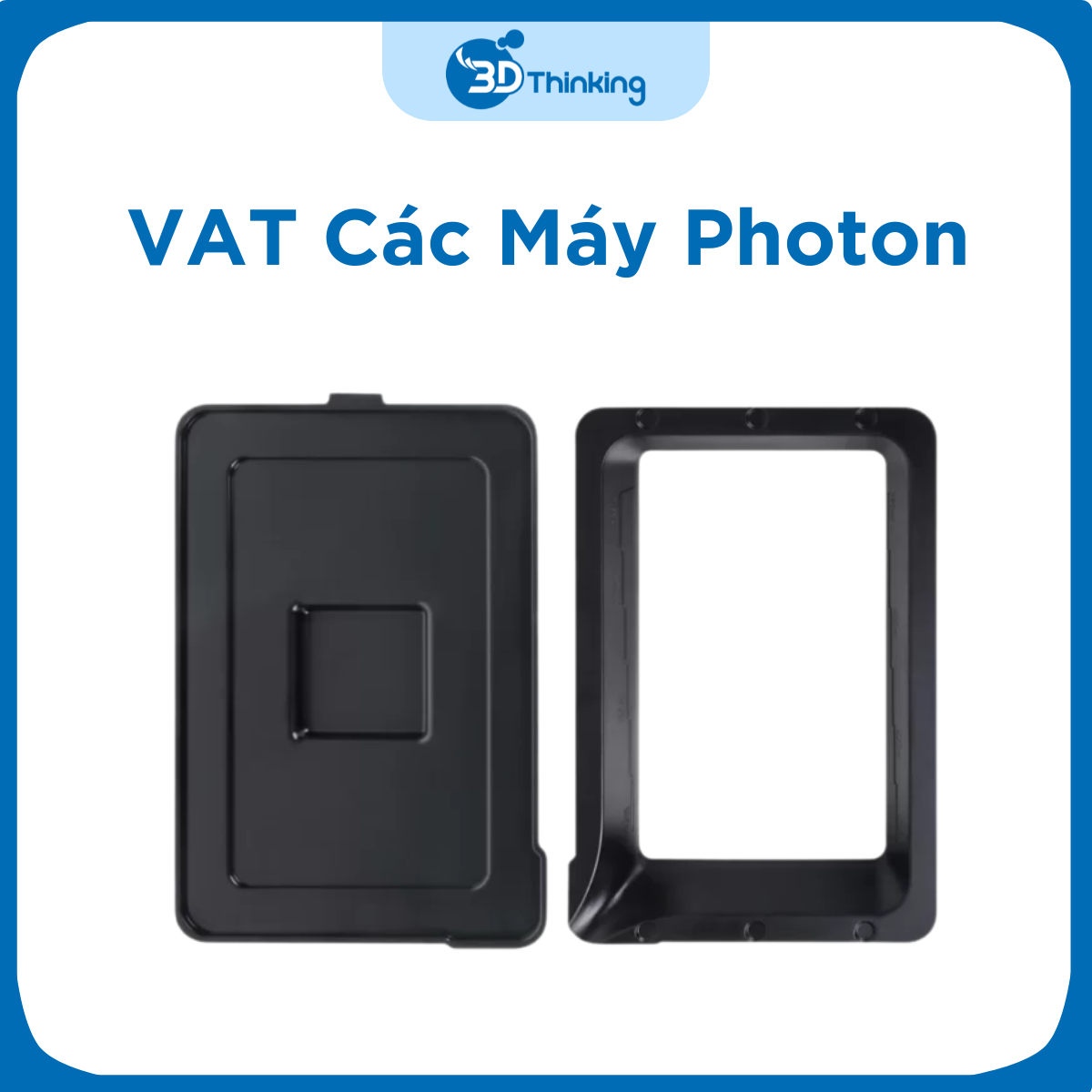 VAT Máy In 3D Photon, Mono, Ultra