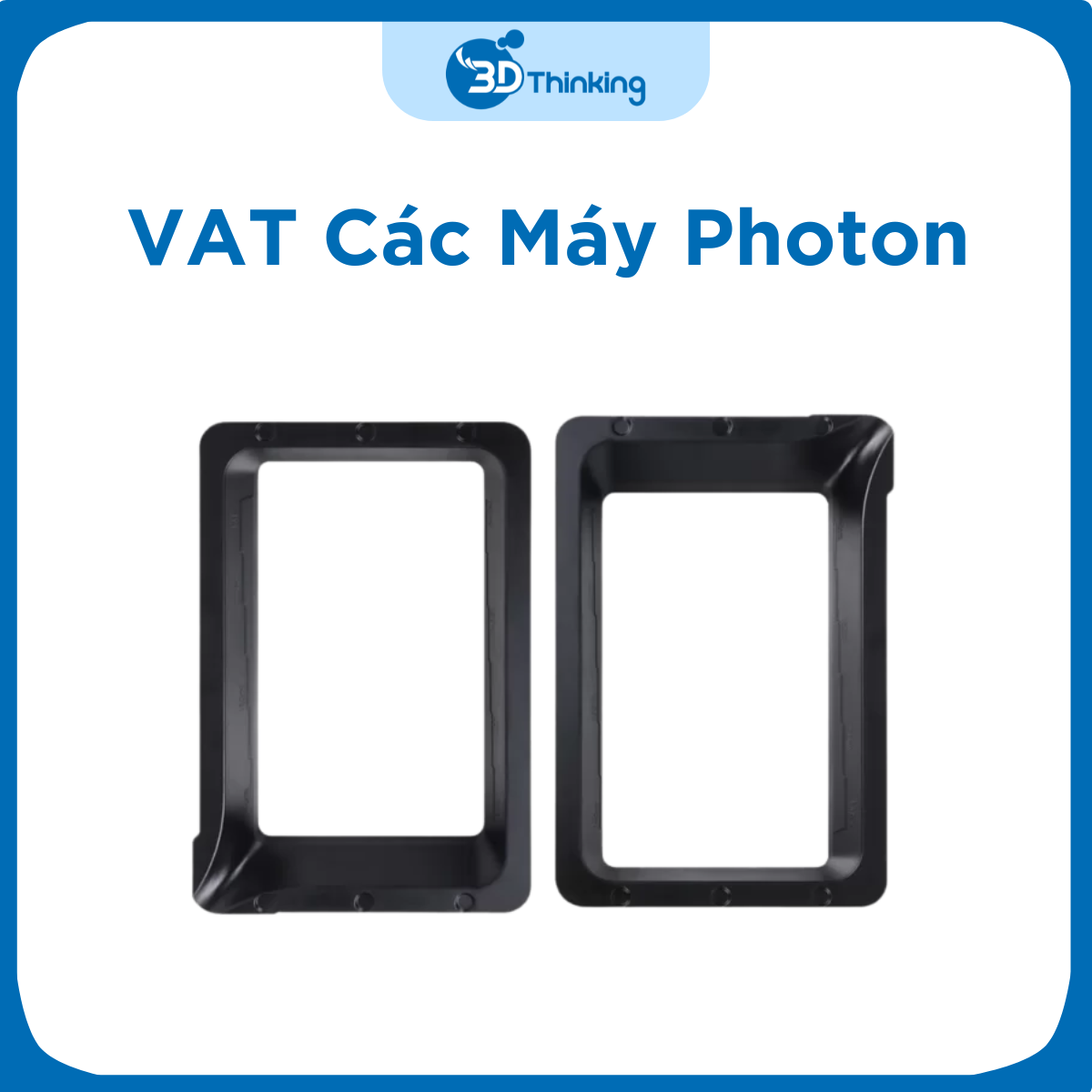 VAT Máy In 3D Photon, Mono, Ultra