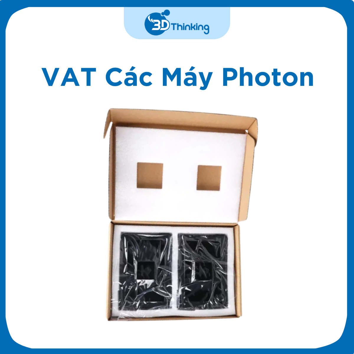 VAT Máy In 3D Photon, Mono, Ultra