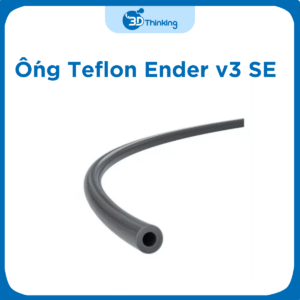 Ống Teflon của máy Ender v3 SE
