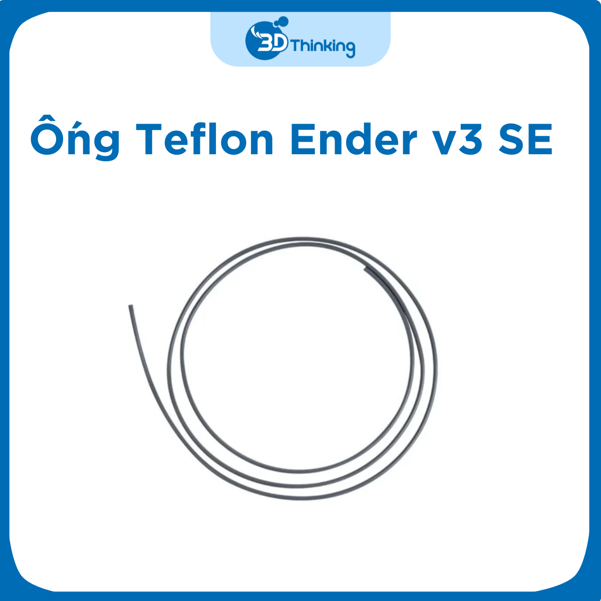 Ống Teflon của máy Ender v3 SE