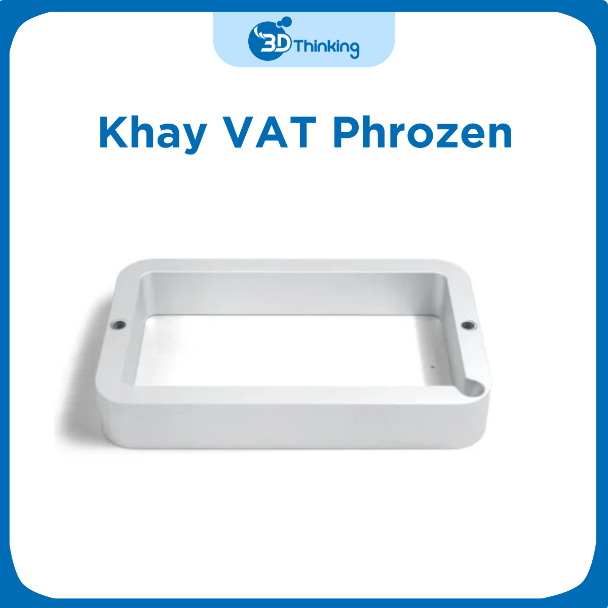 Khay vat nhôm đựng nhựa Phrozen