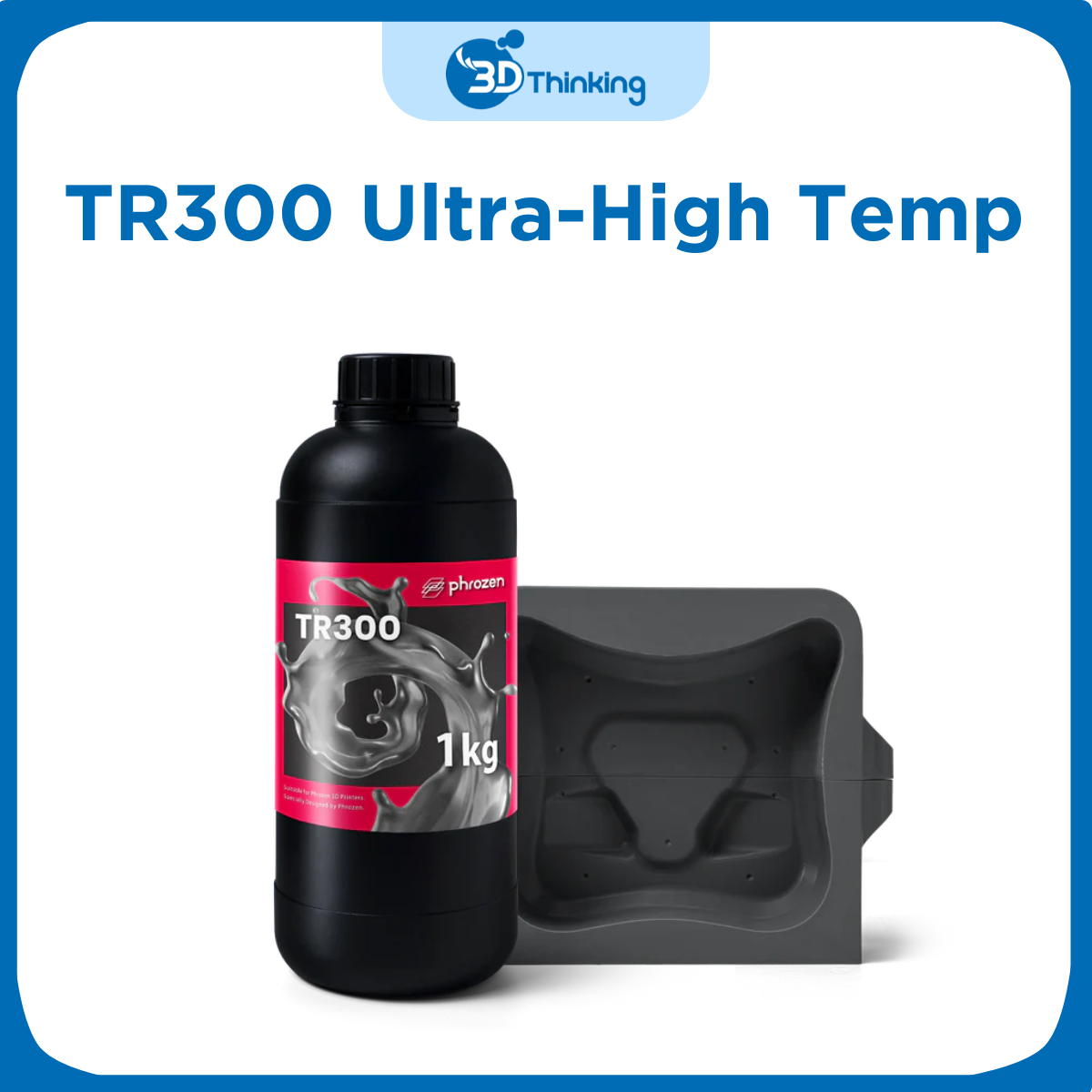 Nhựa In 3D Phrozen TR300 Ultra-High Temp