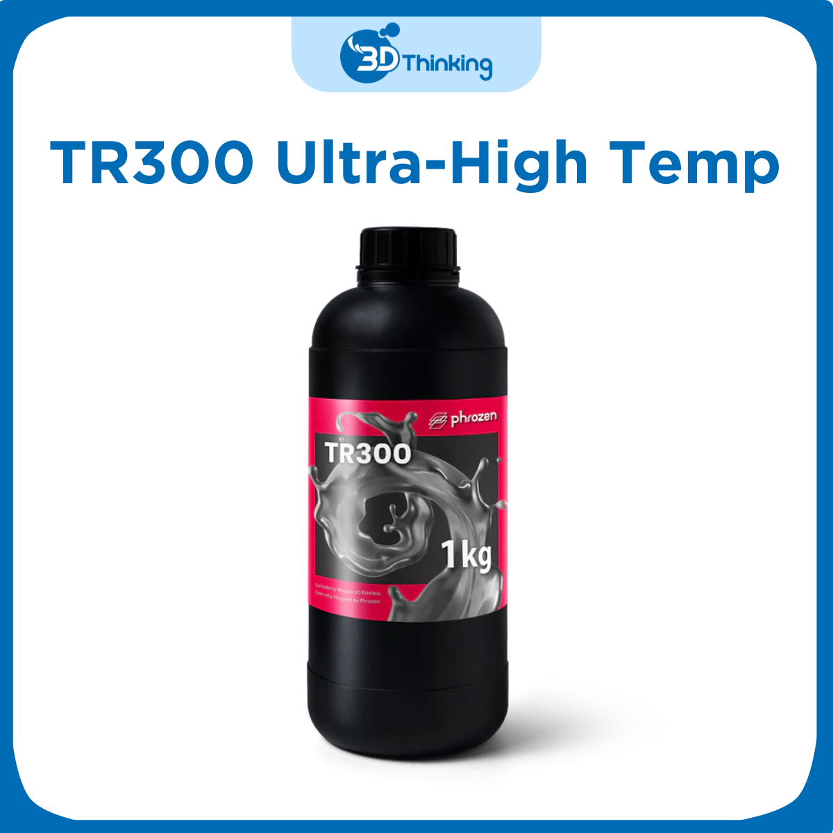 Nhựa In 3D Phrozen TR300 Ultra-High Temp