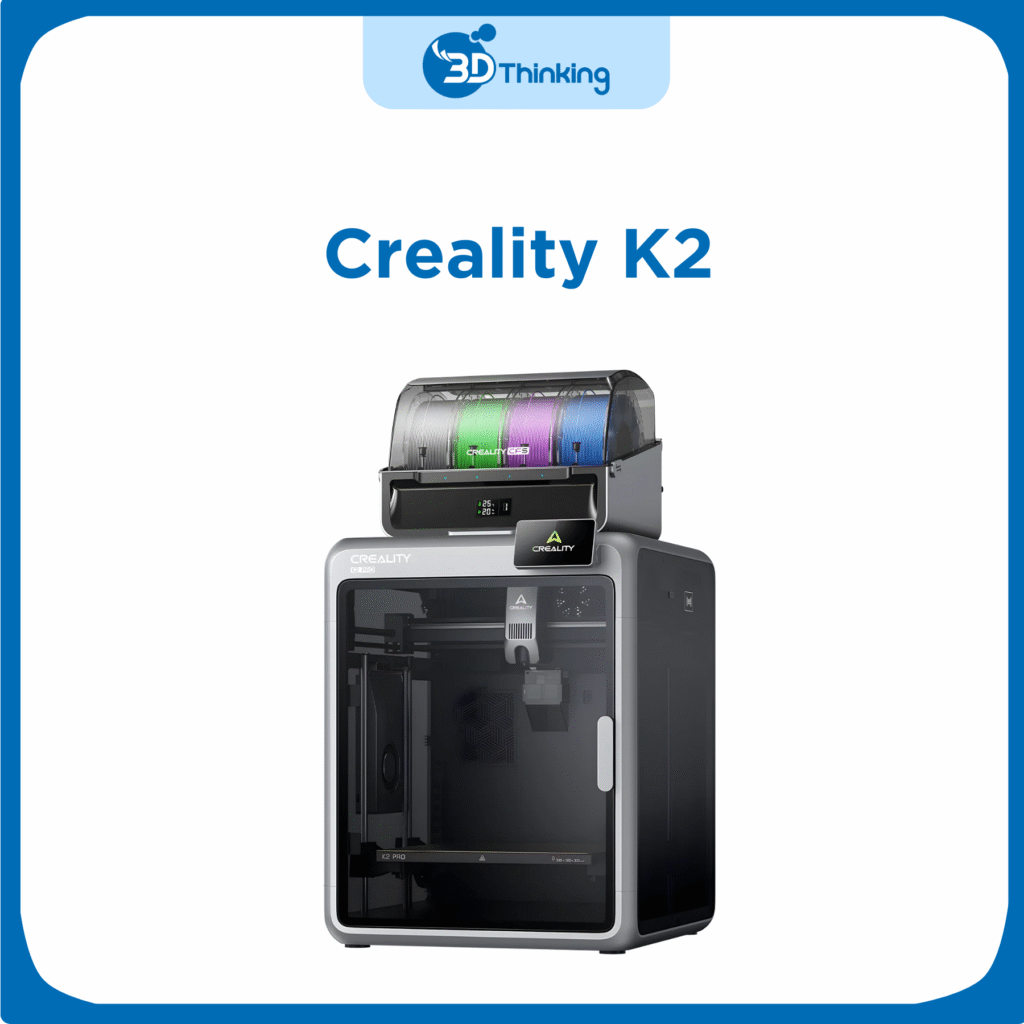 Máy In 3D FDM Creality K2