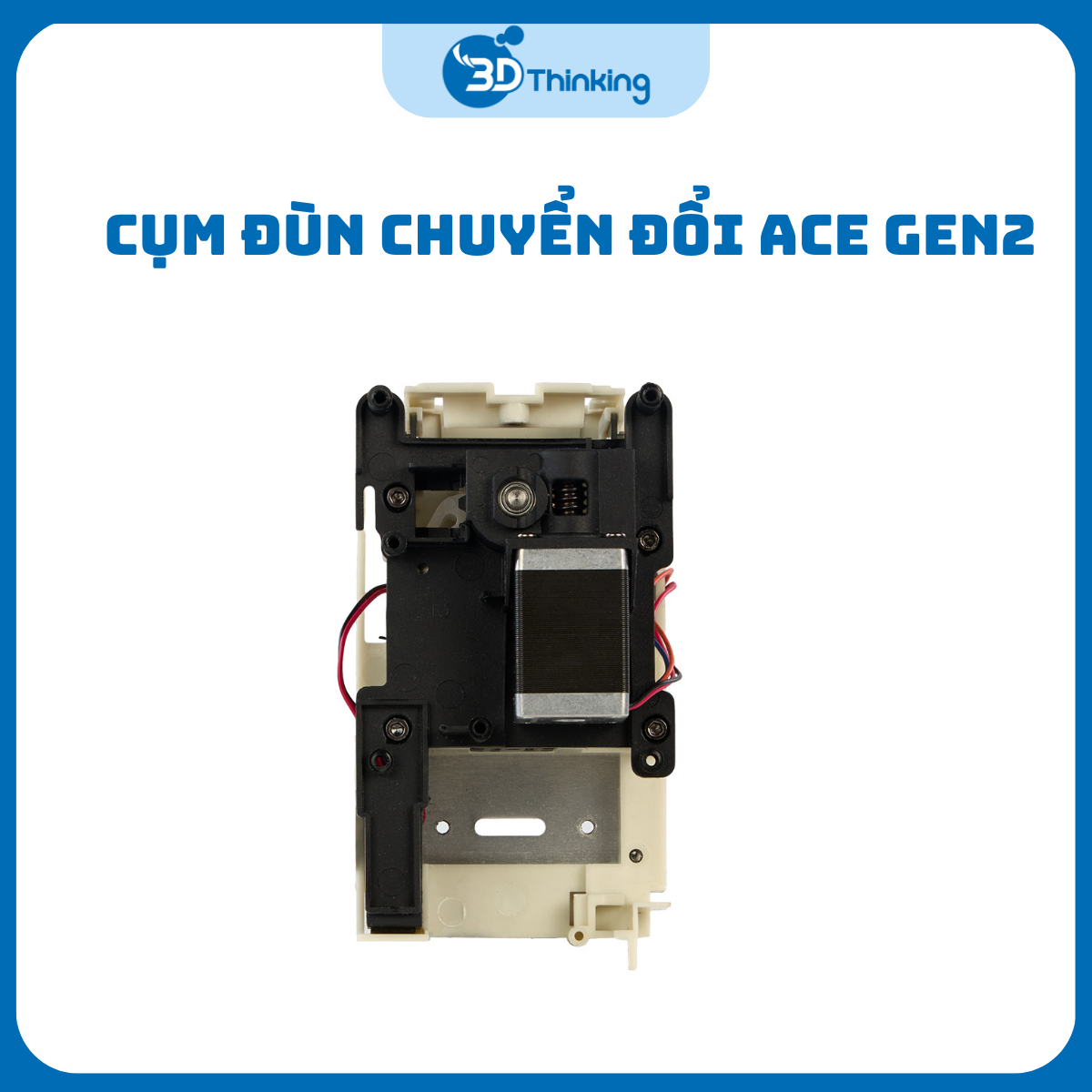 Cụm Đùn Chuyển Đổi ACE GEN2