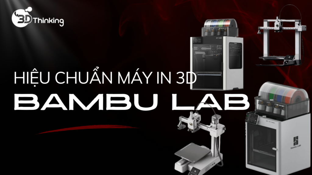 Hướng Dẫn Hiệu Chuẩn Máy In 3D Bambu Lab – Tối Ưu Với Cân Bàn Tự Động