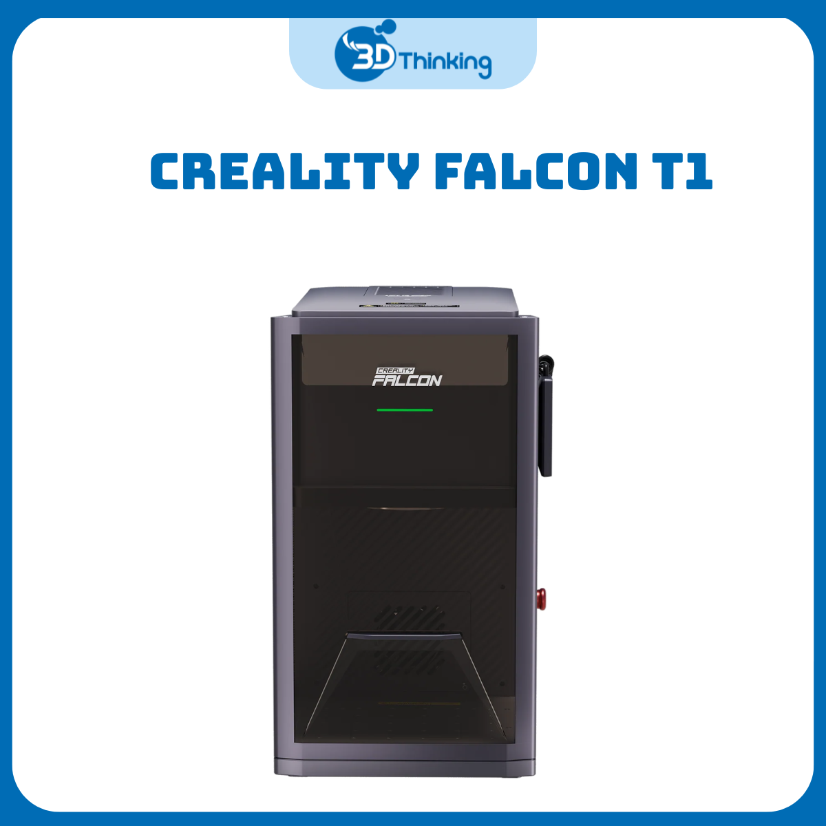 Creality Falcon T1