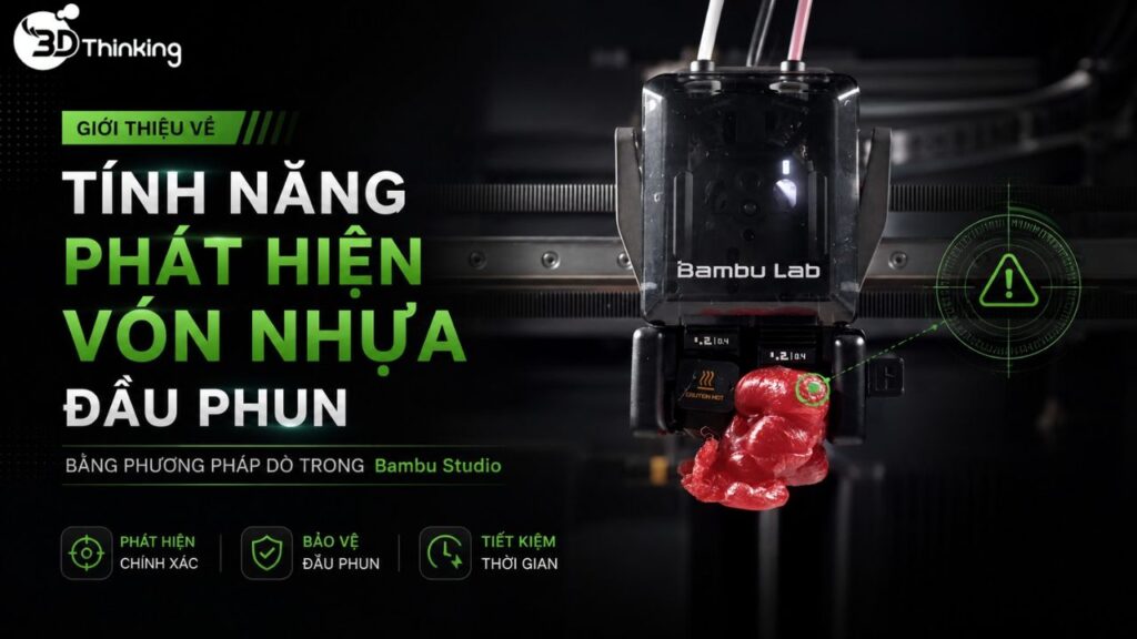 Giới thiệu về tính năng phát hiện vón nhựa đầu phun bằng phương pháp dò trong Bambu Studio
