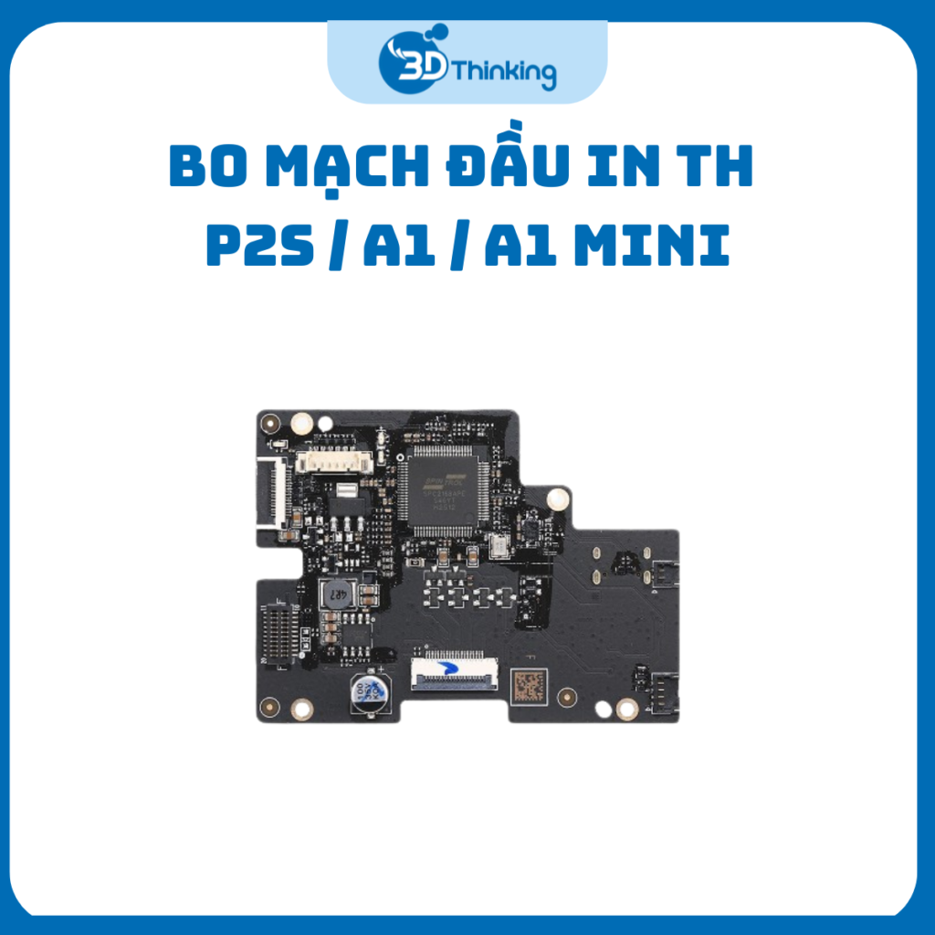 Bo Mạch Đầu In TH Máy In 3D Bambu Lab P2S DLB057, A1 FAE020 - V2, A1 Mini FAE009 - V2