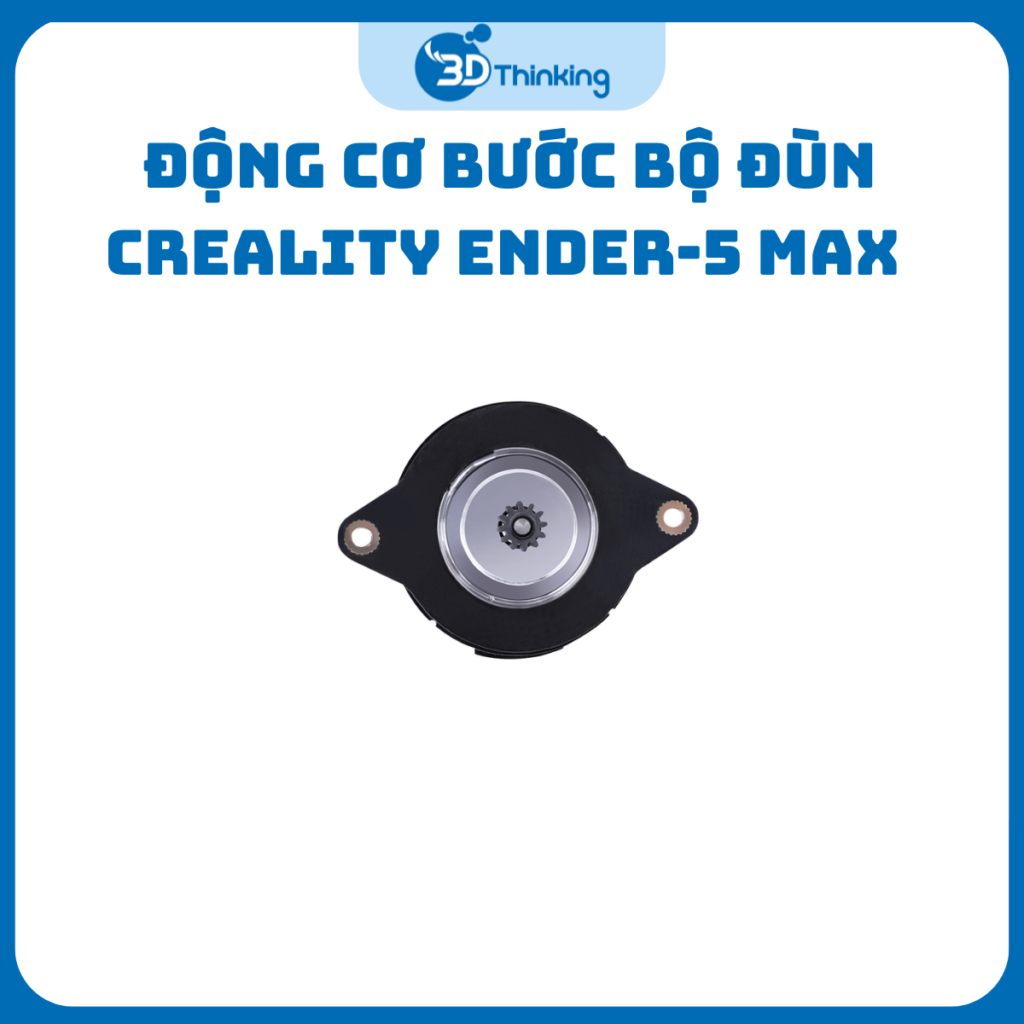 Động Cơ Bước Bộ Đùn Creality Dành Cho Ender-5 Max