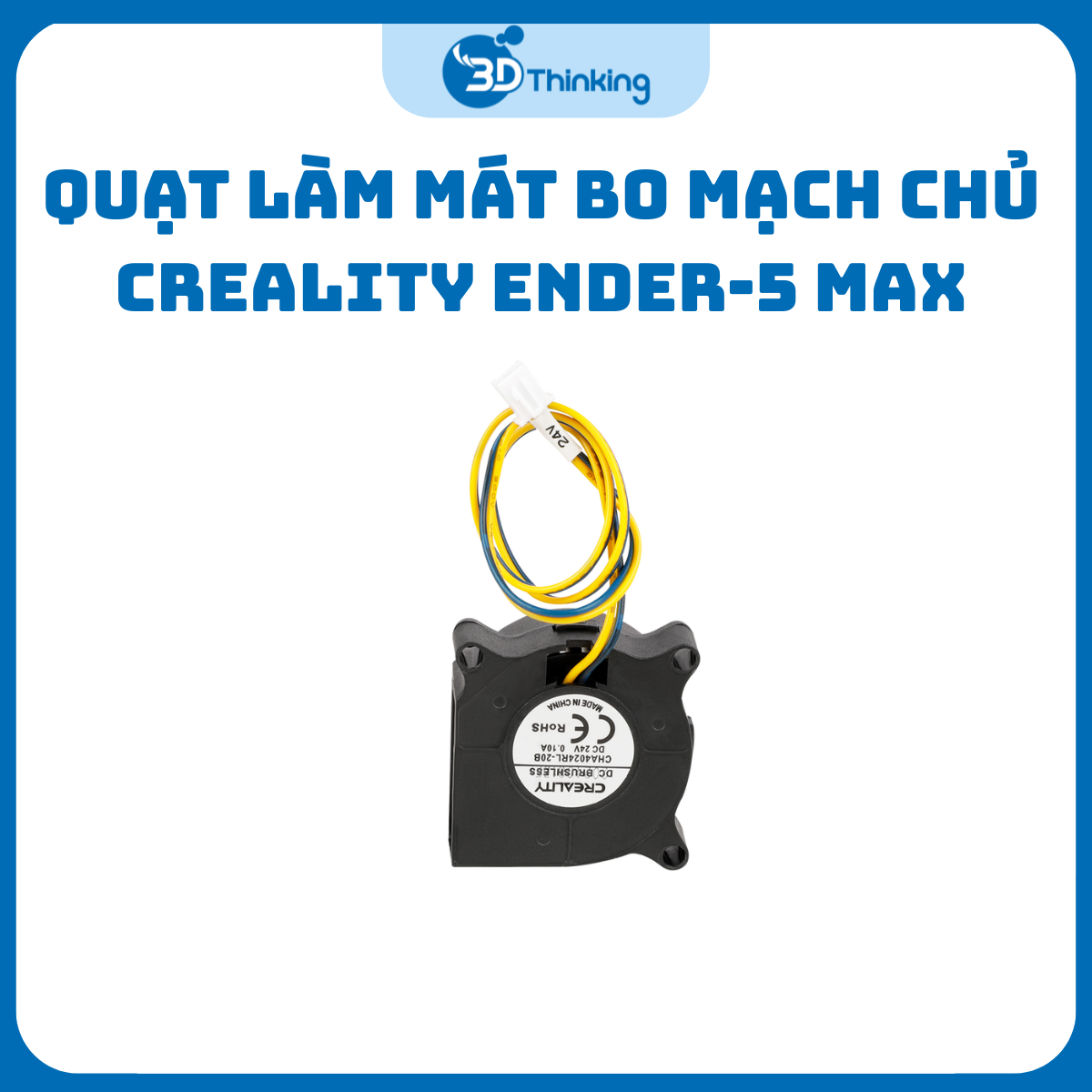 Quạt Làm Mát Bo Mạch Chủ Creality Ender-5 Max
