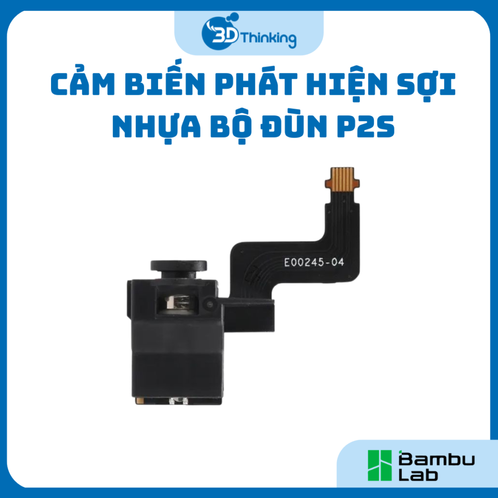 Cảm Biến Phát Hiện Sợi Nhựa Bộ Đùn Máy In 3D Bambu Lab P2S [DLB055]