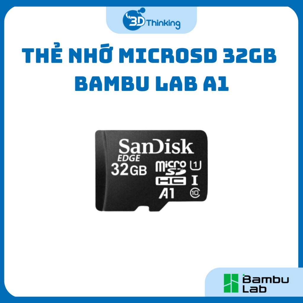 Thẻ Nhớ MicroSD 32GB Máy In 3D Bambu Lab A1 [FAZ015]