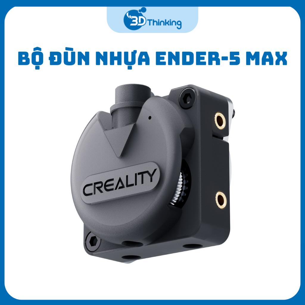 Bộ Đùn Nhựa Dành Cho Ender-5 Max