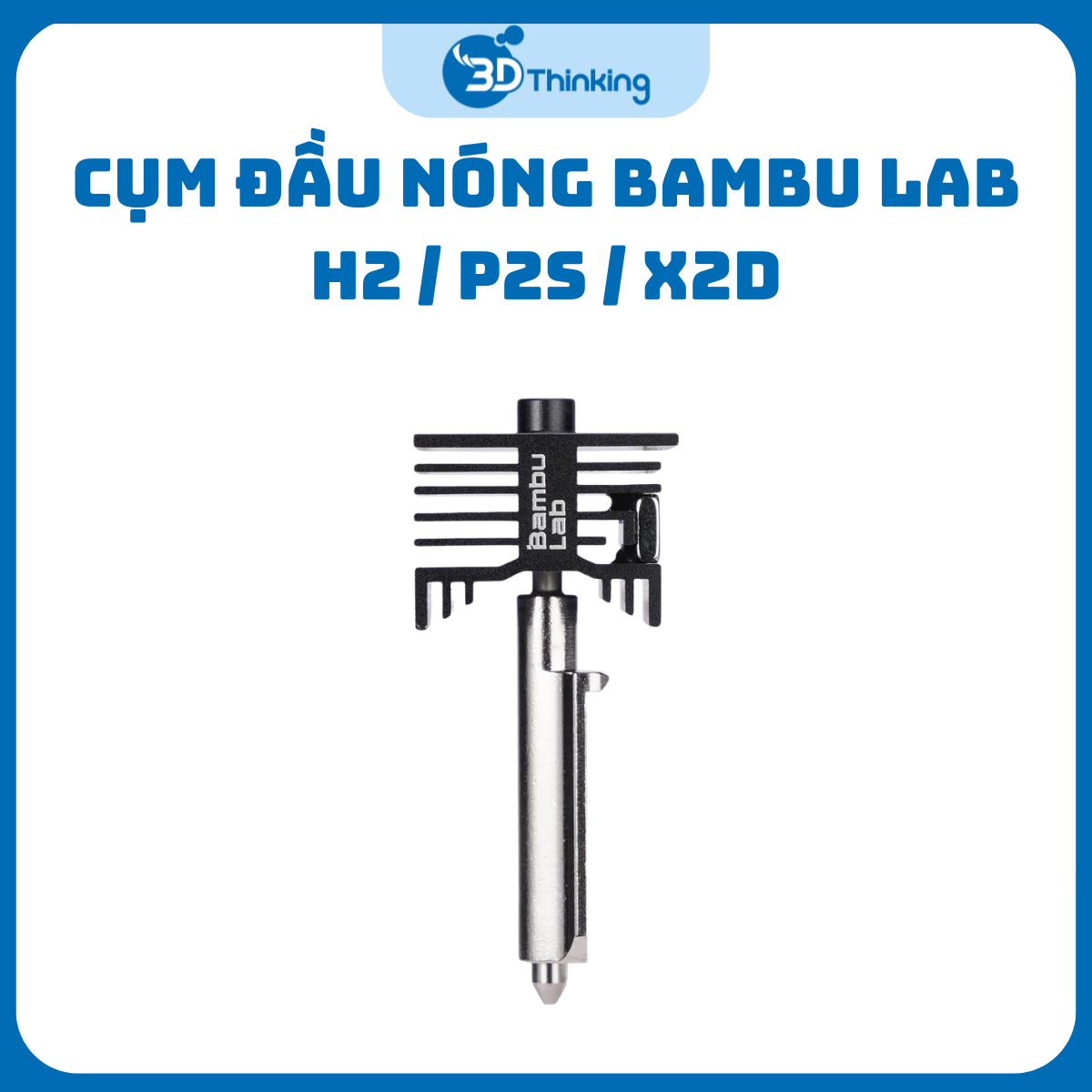 Form shopee (45) Cụm Đầu Nóng Bambu Lab H2 / P2S / X2D