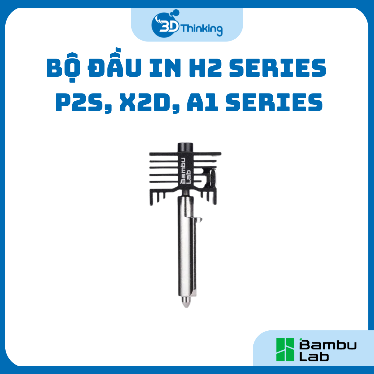 Bộ Đầu In Máy In 3D Bambu Lab H2 Series / P2S / X2D [FAH060], A1 Series [FAH018]