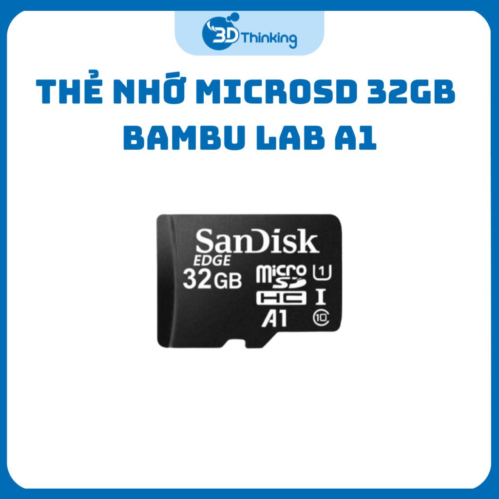 Thẻ Nhớ MicroSD 32GB Máy In 3D Bambu Lab A1 FAZ015