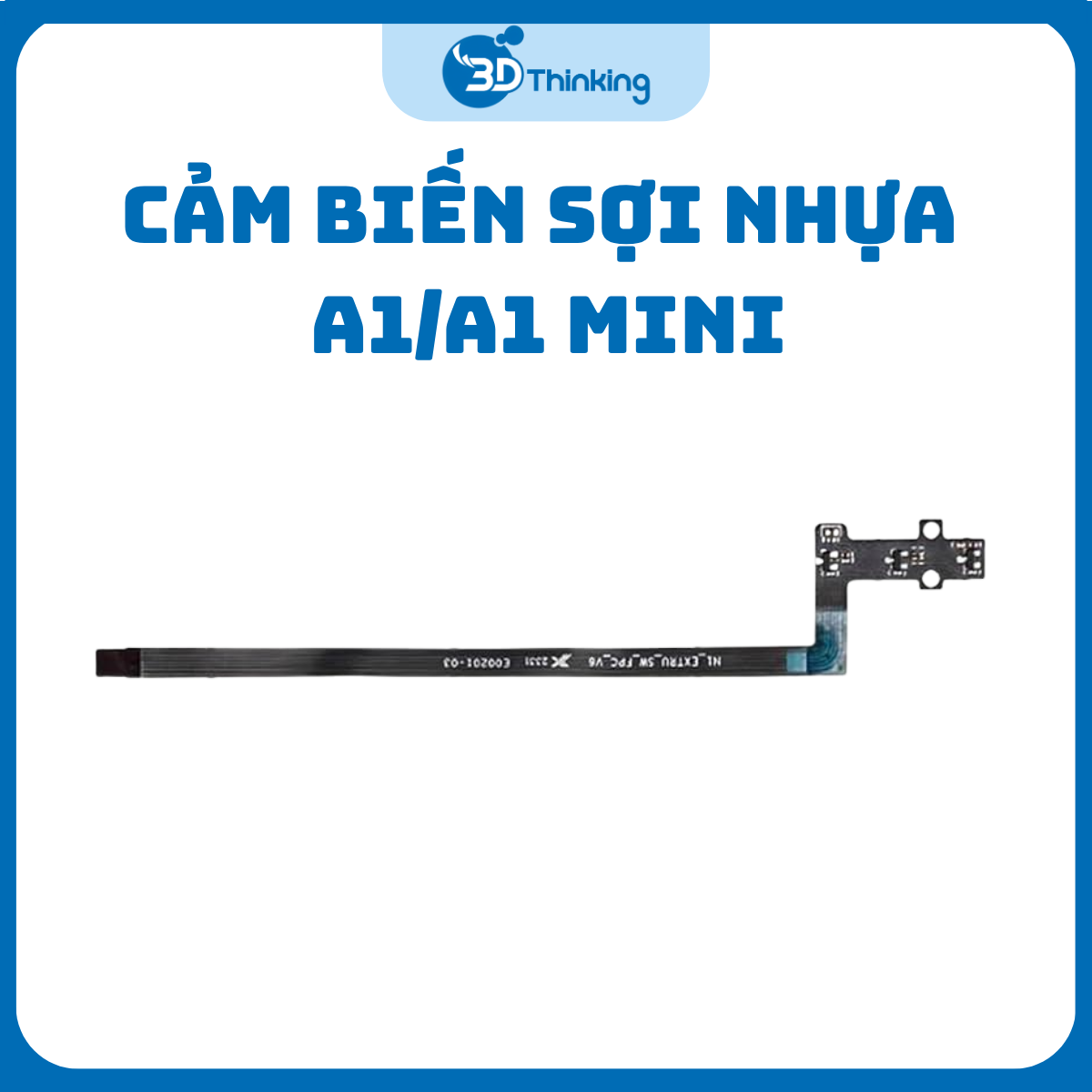 Cảm Biến Sợi Nhựa Cho Máy In 3D A1/A1 Mini FAE010